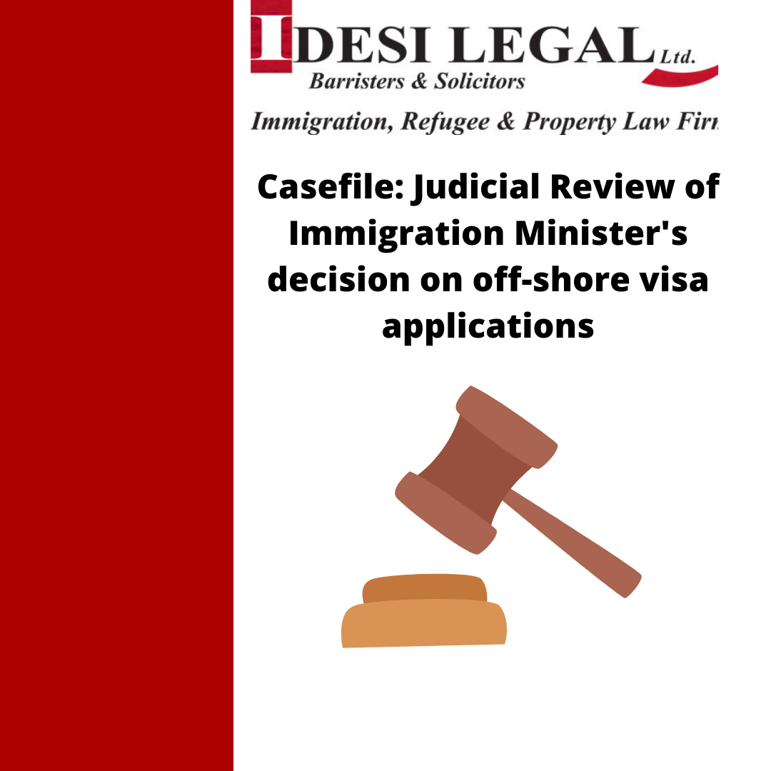 Casefile: Judicial Review of Immigration Minister’s decision on off-shore visa applications